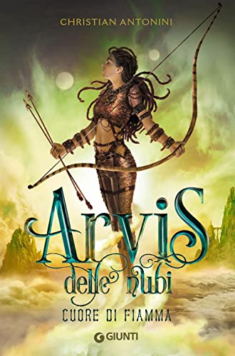 Cuore Di Fiamma. Arvis Delle Nubi: Vol. 1