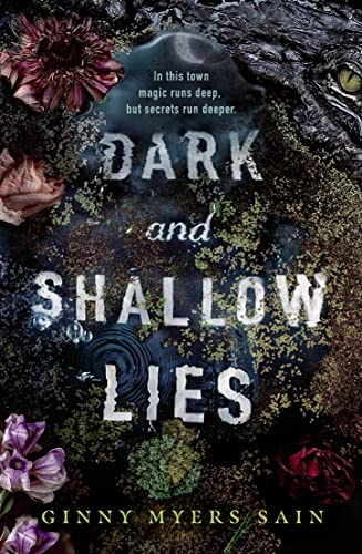 Dark And Shallow Lies: Now A New York Times Bestseller! A Stunning, Intense And Atmospheric Debut Thriller For Young Adults. Perfect For Fans Of Where