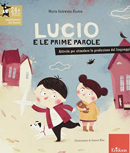 Lucio E Le Prime Parole. Attività Per Stimolare La Produzione Del Linguaggio