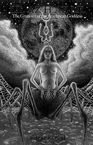 Lil Az H Az Lil: The Grimoire Of The Arachnean Goddess