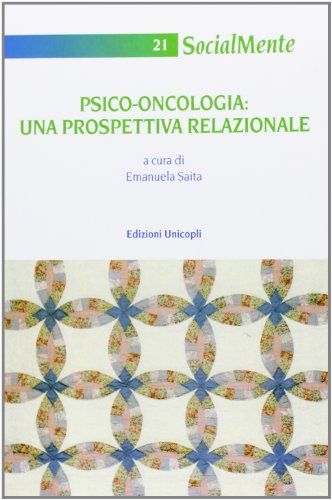 Psico-Oncologia. Una Prospettiva Relazionale