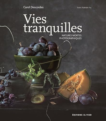 Vies Tranquilles: Natures Mortes Photographiques