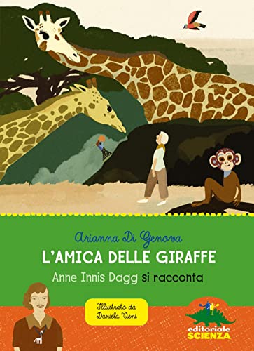 L'Amica Delle Giraffe. Anne Innis Dagg Si Racconta