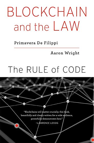 Blockchain And The Law: The Rule Of Code