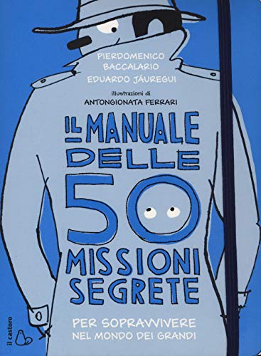 Il Manuale Delle 50 Missioni Segrete Per Sopravvivere Nel Mondo Dei Grandi