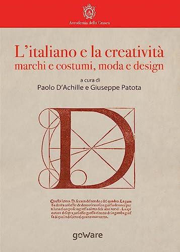 L’Italiano E La Creatività: Marchi E Costumi, Moda E Design