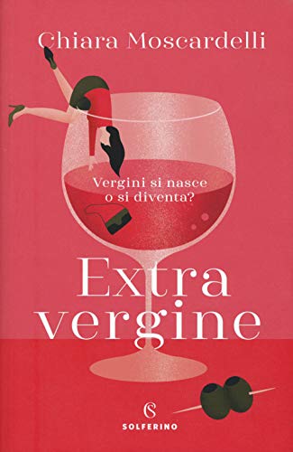 Extravergine. Vergini Si Nasce O Si Diventa?