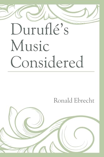 Duruflé'S Music Considered