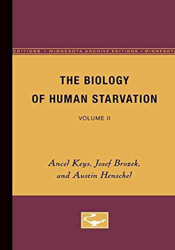 The Biology Of Human Starvation: Volume Ii: 2