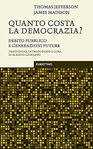 Quanto Costa La Democrazia? Debito Pubblico E Generazioni Future