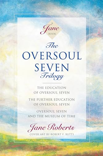 The Oversoul Seven Trilogy: The Education Of Oversoul Seven, The Further Education Of Oversoul Seven, Oversoul Seven And The Museum Of Time