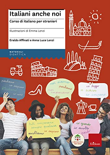 Italiani Anche Noi. Corso Di Italiano Per Stranieri. Il Libro Della Scuola Di Penny Wirton. Nuova Ediz. Con Aggiornamento Online