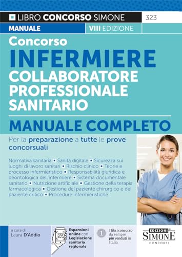 Concorso Infermiere Collaboratore Professionale Sanitario - Manuale Completo Per La Preparazione A Tutte Le Prove Consorsuali