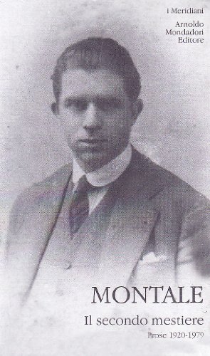Il Secondo Mestiere. Prose (1920-1979) (Vol. 1)