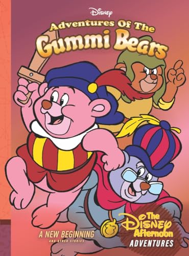 Adventures Of The Gummi Bears: A New Beginning And Other Stories