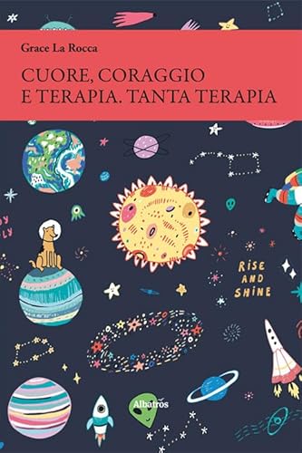 Cuore, Coraggio E Terapia. Tanta Terapia