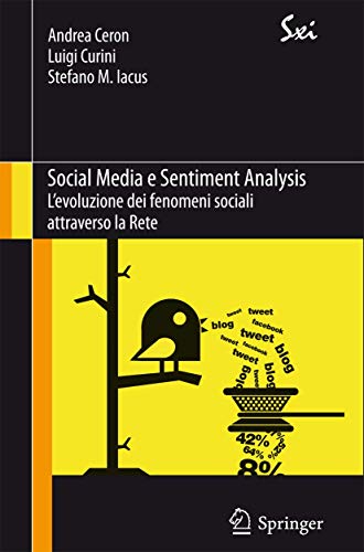Social Media E Sentiment Analysis: L'Evoluzione Dei Fenomeni Sociali Attraverso La Rete: 9
