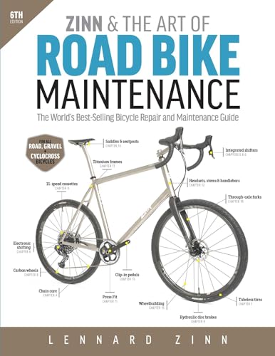 Zinn & The Art Of Road Bike Maintenance: The World'S Best-Selling Bicycle Repair And Maintenance Guide