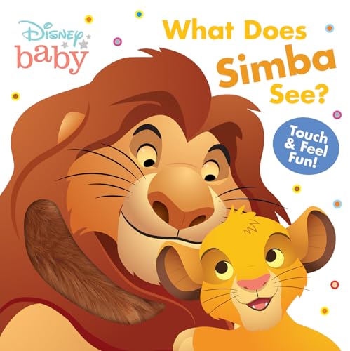 Disney Baby: What Does Simba See?: Touch-And-Feel Fun!