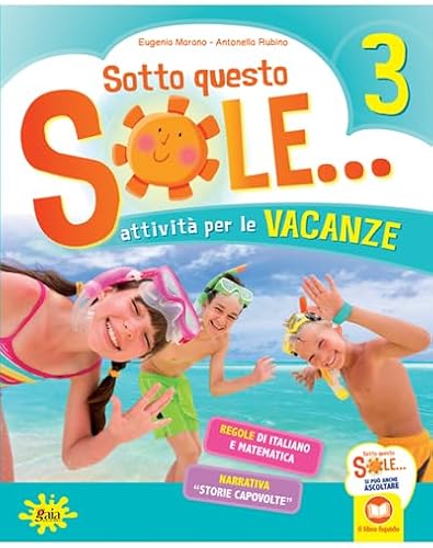 Sotto Questo Sole... Attività Per Le Vacanze-Fascicolo Delle Regole. Per La Scuola Elementare. Kit Missione (Vol. 3)
