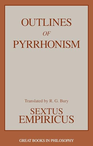 Outlines Of Pyrrhonism: Sextus Empiricus