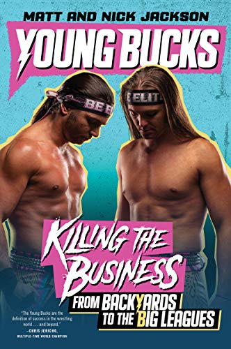 Young Bucks: Killing The Business From Backyards To The Big Leagues