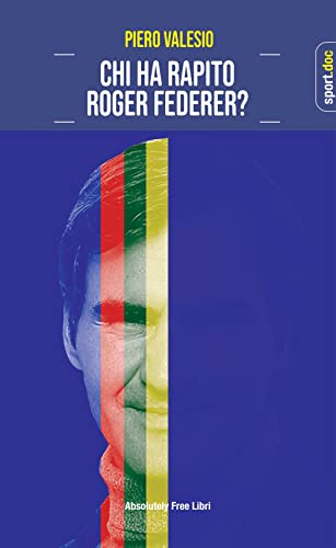 Chi Ha Rapito Roger Federer?