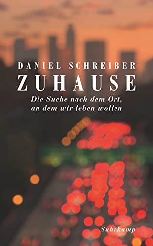 Zuhause: Die Suche Nach Dem Ort, An Dem Wir Leben Wollen: 4916