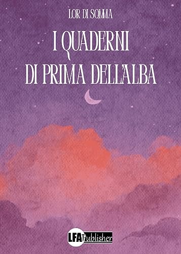 I Quaderni Di Prima Dell'Alba