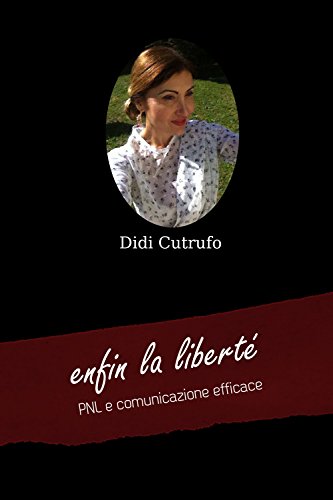 Enfin La Liberté: Pnl E Comunicazione Efficace