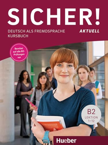Sicher! Aktuell. Deutsch Als Fremdsprache. B2. Kursbuch. Per Le Scuole Superiori. Con Espansione Online. Con Cd-Audio