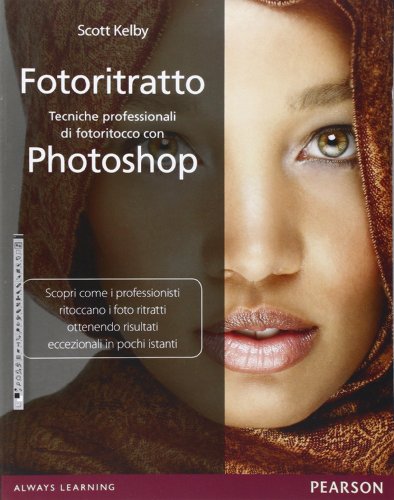 Fotoritratto. Tecniche Professionali Di Fotoritocco Con Photoshop