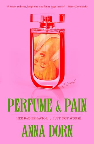 Perfume & Pain: A Novel