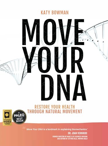 Move Your Dna: Restore Your Health Through Natural Movement, 2Nd Edition