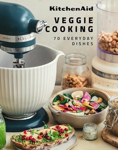 Kitchenaid Veggie: 1 Mixer, 70 Recipes: 70 Everyday Recipes