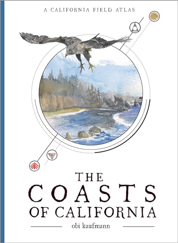 The Coasts Of California: A California Field Atlas: 2