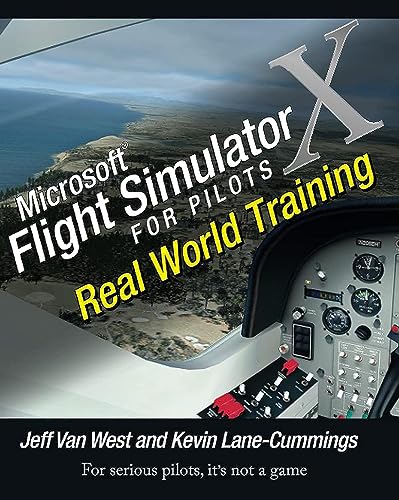 Microsoft Flight Simulator X For Pilots: Real-World Training