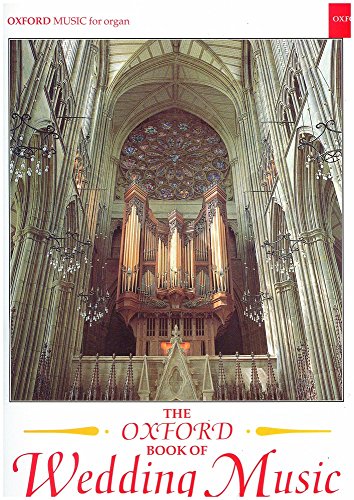 The Oxford Book Of Wedding Music With Pedals: Thirty Pieces For Organ