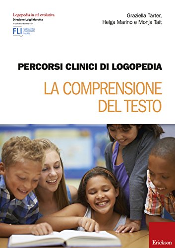 Percorsi Clinici Di Logopedia. La Comprensione Del Testo