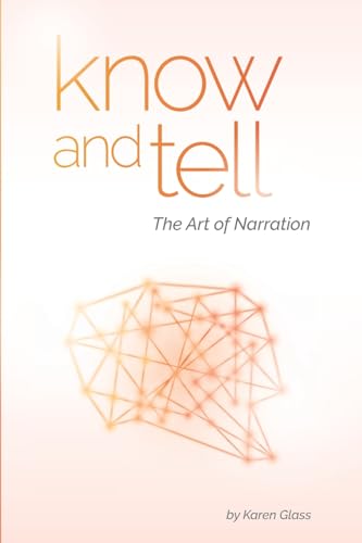 Know And Tell: The Art Of Narration
