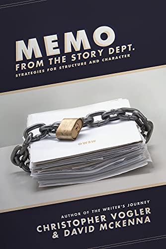 Memo From The Story Department: Secrets Of Structure And Character