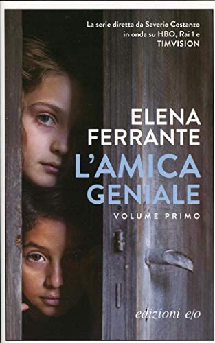 L'Amica Geniale (Vol. 1): Infanzia, Adolescenza