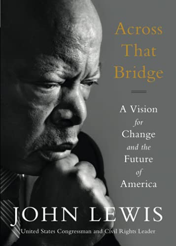 Across That Bridge: A Vision For Change And The Future Of America
