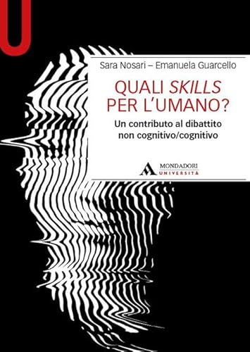 Quali Skills Per L'Umano? Un Contributo Al Dibattito Non Cognitivo/Cognitivo