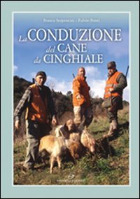 La Conduzione Del Cane Da Cinghiale