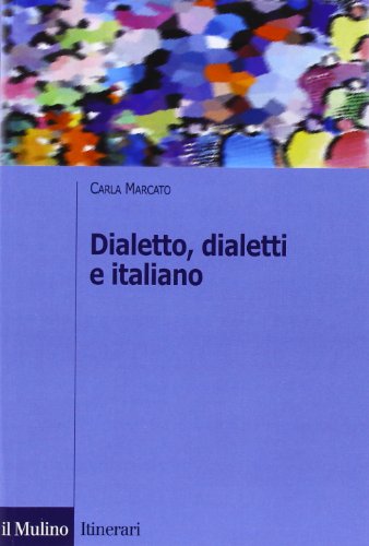 Dialetto, Dialetti E Italiano. Ediz. Illustrata