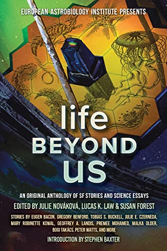 Life Beyond Us: An Original Anthology Of Sf Stories And Science Essays