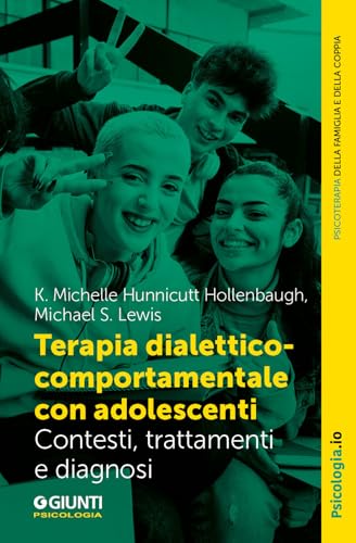 Terapia Dialettico-Comportamentale Con Adolescenti. Contesto, Trattamenti E Diagnosi