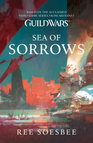 Guild Wars - Sea Of Sorrows (Guild Wars 3): Sea Of Sorrows (Volume 3)