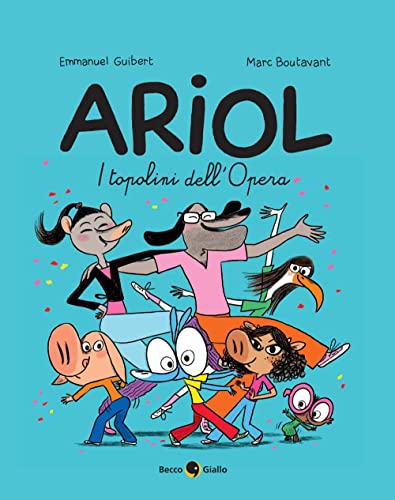 I Topolini Dell'Opera. Ariol (Vol. 10)